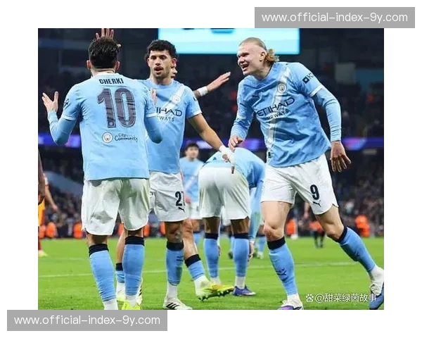 曼城2-0加拉塔萨雷压哨晋级,哈兰德破门终结进球荒 曼城2-0加拉塔萨雷压哨晋级,哈兰德破门终结进球荒